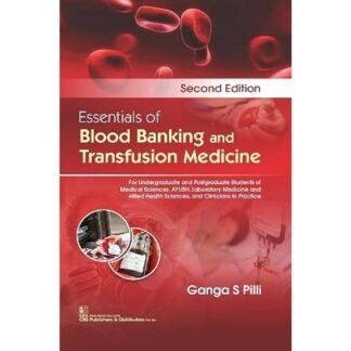 Essentials of Blood Banking and Transfusion Medicine 2e 2022
