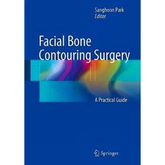 [Full Color/BW] Facial Bone Contouring Surgery a Practical Guide 2018