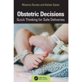 [Full Color/BW] Obstetric Decisions Quick Thinking for Safe Deliveries 2026