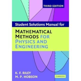 Mathematical methods for physics and engineering student solutions