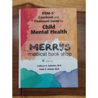 DSM-5 Case Book and Treatment Guide for Child Mental Health 2017