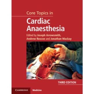 Core Topics in Cardiac Anaesthesia 3e 2020