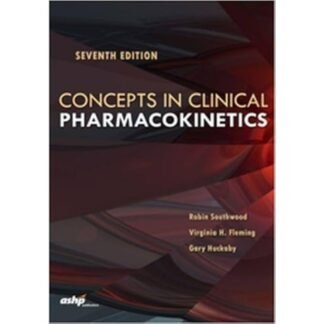 Concepts in Clinical Pharmacokinetics 7e 2018
