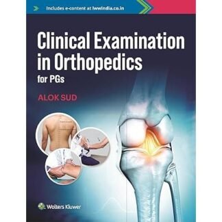 [Full Color/BW] Clinical Examination in Orthopedics for PGs 2024