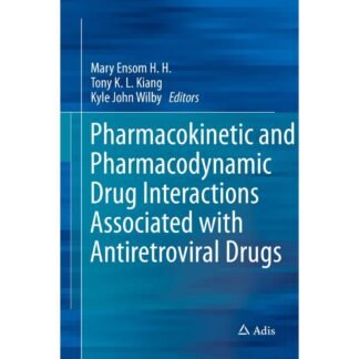 Pharmacokinetic and Pharmacodynamic Drug Interactions Associated with Antiretroviral Drugs 2016