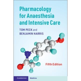 Pharmacology for Anaesthesia and Intensive Care 5e 2021