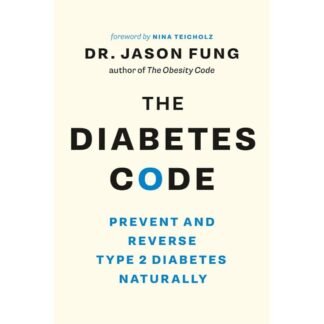 The Diabetes Code Prevent and Reverse Type 2 Diabetes Naturally