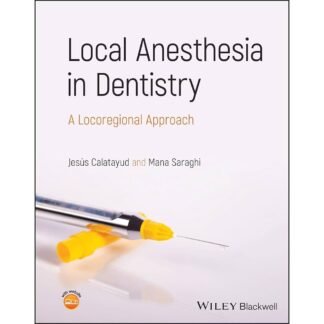 [Full Color/BW] Local Anesthesia in Dentistry A Locoregional Approach 2024