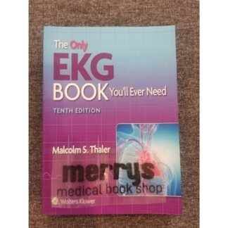 The Only EKG Book You’ll Ever Need 10th Edition 2023