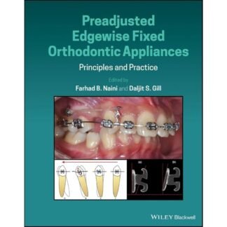 [FUll COlor/BW] Preadjusted Edgewise Fixed Orthodontic Appliances Principles and Practice 2024
