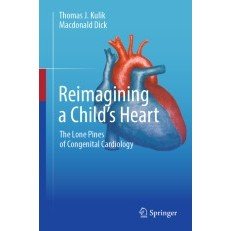 Reimagining a Childs Heart - The Lone Pines of Congenital Cardiology 2025