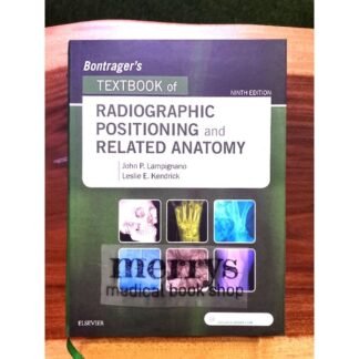 Bontrager's Textbook of Radiographic Positioning and Related Anatomy 9th edition 2018