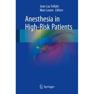 Anesthesia in High Risk Patients 2018