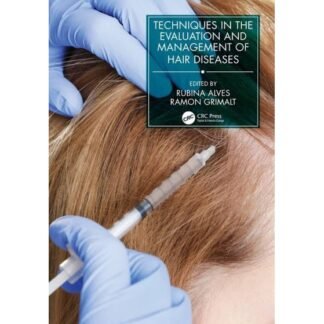 [Full Color] Techniques in Evaluation and Management of Hair Diseases 2021